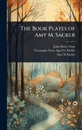 The Book Plates of Amy M. Sacker