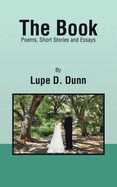 The Book: Poems, Short Stories and Essays