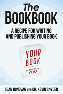 The BookBook: A Recipe for Writing and Publishing Your Book