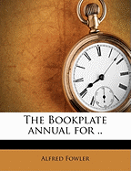 The Bookplate Annual for .. Volume 1922