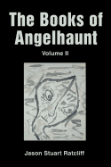 The Books of Angelhaunt: Volume II