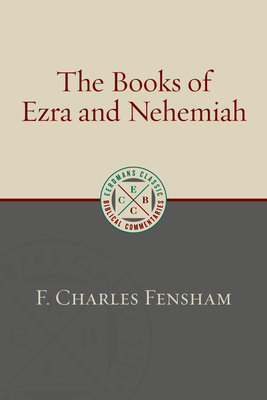 The Books of Ezra and Nehemiah - Fensham, F Charles