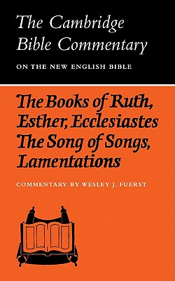 The Books of Ruth, Esther, Ecclesiastes, The Song of Songs, Lamentations: The Five Scrolls - Fuerst, Wesley J.