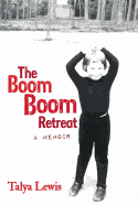 The Boom Boom Retreat: A Memoir