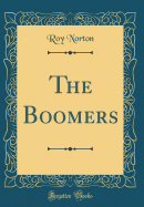 The Boomers (Classic Reprint)