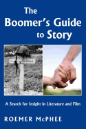 "The Boomer's Guide to Story": A Search for Insight in Literature and Film