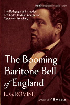 The Booming Baritone Bell of England - Romine, E G, and Johnson, Phil (Foreword by)