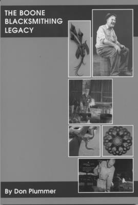 The Boone Blacksmithing Legacy - Plummer, Don, and Bloone, Judy (Editor)