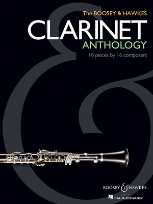 The Boosey & Hawkes Clarinet Anthology: 18 Pieces by 16 Composers - Hal Leonard Corp (Creator)