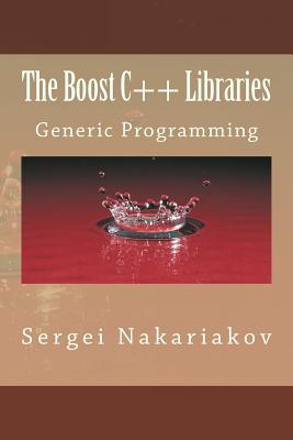 The Boost C++ Libraries: Generic Programming - Nakariakov, Sergei