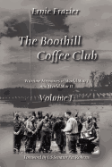 The Boothill Coffee Club Volume I: Wartime Memories of World War I and World War II