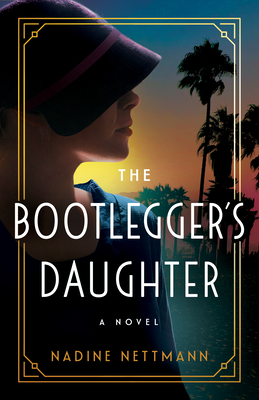 The Bootlegger's Daughter - Nettmann, Nadine