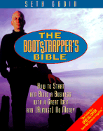 The Bootstrapper's Bible: How to Start and Build a Business with a Great Idea and (Almost) No Money