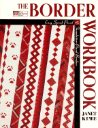 The Border Workbook: Easy Speed-Pieced and Foundation-Pieced Borders