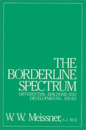 The Borderline Spectrum: Differential Diagnosis and Developmental Issues