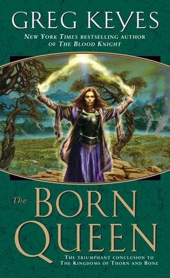 The Born Queen - Keyes, Greg