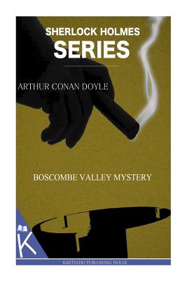 The Boscombe Valley Mystery - Doyle, Arthur Conan, Sir