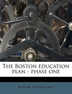 The Boston Education Plan - Phase One