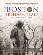 The Boston Freedom Trail: In Words and Pictures
