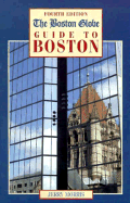 The Boston Globe Guide to Boston - Morris, Jerry, and Morris, Gerald