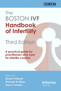 The Boston IVF Handbook of Infertility: A Practical Guide for Practitioners Who Care for Infertile Couples, Fourth Edition