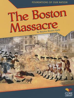 The Boston Massacre - Kjelle, Marylou Morano