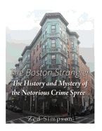 The Boston Strangler: The History and Mystery of the Notorious Crime Spree