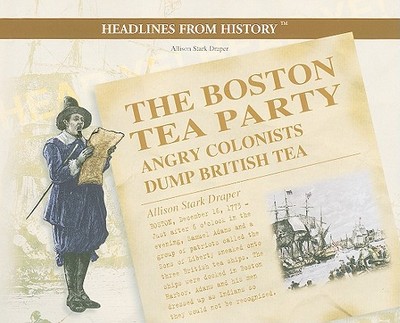 The Boston Tea Party - Stark Draper, Allison