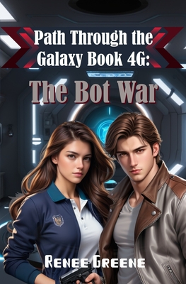 The Bot War: Book 4G - Greene, Renee