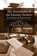 The Boundaries of the Literary Archive: Reclamation and Representation