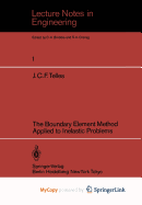 The Boundary Element Method Applied to Inelastic Problems