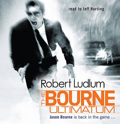 The Bourne Ultimatum - Ludlum, Robert, and Harding, Jeff (Read by)