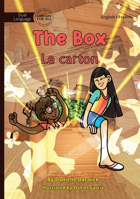 The Box - Le carton - Darwick, Danielle, and Garcia, Daniel (Illustrator)