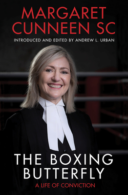 The Boxing Butterfly: A Life of Conviction - Cunneen, Margaret, and Urban, Andrew L.