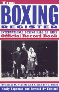 The Boxing Register: International Boxing Hall of Fame Official Record Book