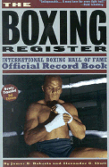 The Boxing Register, New 3rd Edition: International Boxing Hall of Fame Offical Record Book