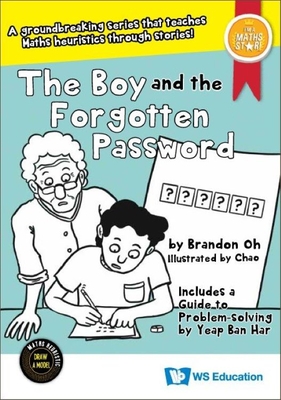 The Boy and the Forgotten Password - Oh, Brandon, and Yeap, Ban Har, and Chao