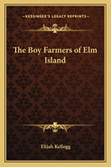 The Boy Farmers of Elm Island