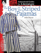 The Boy in Striped Pajamas: An Instructional Guide for Literature
