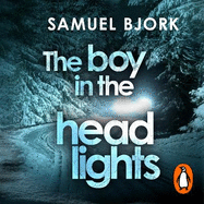 The Boy in the Headlights: From the author of the Richard & Judy bestseller I'm Travelling Alone
