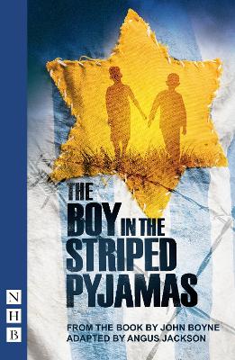 The Boy in the Striped Pyjamas - Boyne, John, and Jackson, Angus (Adapted by)