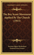 The Boy Scout Movement Applied by the Church (1915)