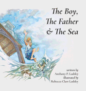 The Boy, the Father & the Sea