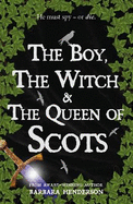 The Boy, the Witch & The Queen of Scots