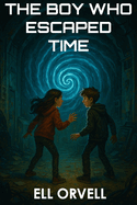 The Boy Who Escaped Time