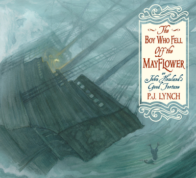 The Boy Who Fell Off the Mayflower, or John Howland's Good Fortune - 