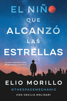 The Boy Who Reached for the Stars \ El Nio Que Alcanz? Las Estrellas (Sp. Ed.) - Morillo, Elio, and Molinari, Cecilia (Translated by)