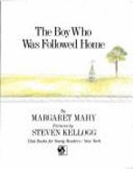The Boy Who Was Followed Home - Mahy, Margaret