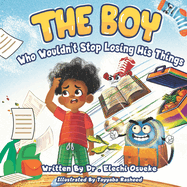 The Boy Who Wouldn't Stop Losing His Things
