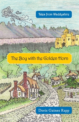 The Boy with the Golden Horn - Rapp, Doris Gaines